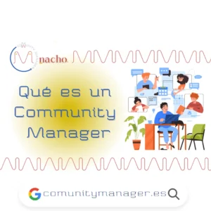 Qué es un community manager y sus habilidades.